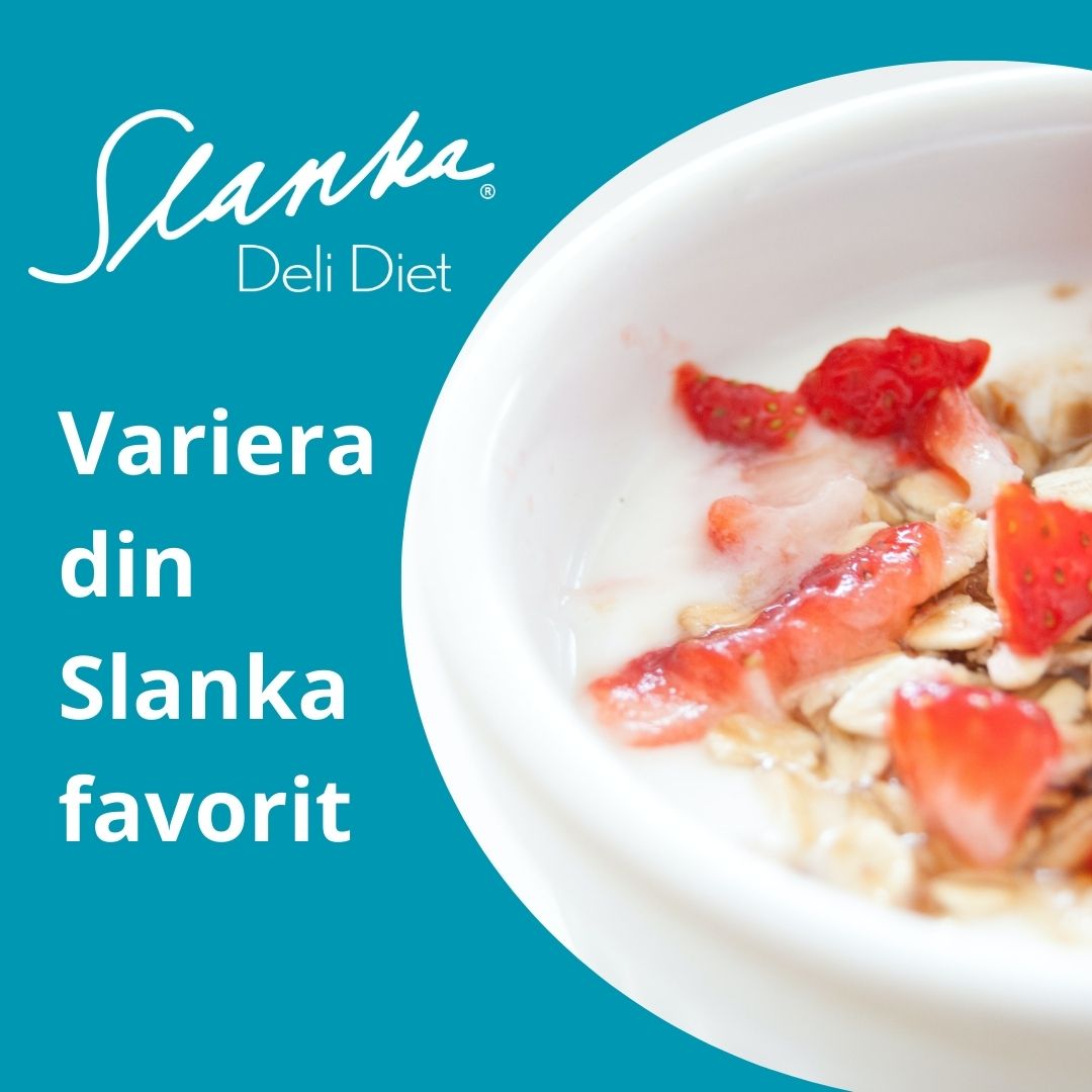 Variera din Slanka favorit